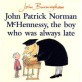 John Patrick Norman McHennessy : The Boy Who Was Always Late (Paperback)