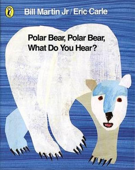 Polar Bear, Polar Bear, What Do You Hear?  표지이미지