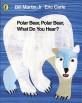 Polar Bear, Polar Bear, What Do You Hear? (Paperback)