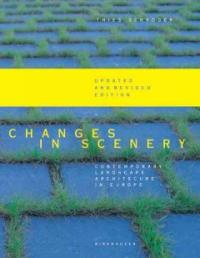 Changes in Scenery : Contemporary Landscape Architecture in Europe