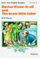 Doctor know-it-all and The brave little tailor