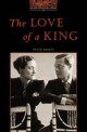 The Love of a King (Paperback) - Oxford Bookworms Library 2