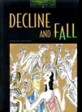Decline and Fall (Oxford Bookworms Library 6)