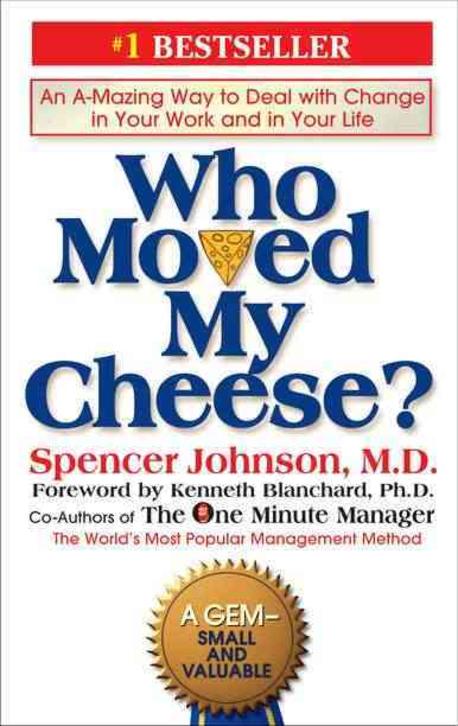 Who moved my cheese? : (an) amazing way to deal with change in your work and in your life 표지 이미지