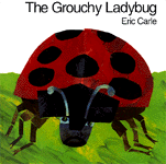 (The)grouchy ladybug