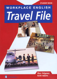 Workplace english travel file / by Marc Helgesen ; Keith Adams