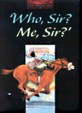 Who, Sir? Me, Sir? (paperback) - Oxford Bookworms Library 3