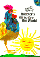 Rooster''''s Off to See the World