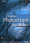 Creative Photoshop 6 for Life Vol. 1 / 정세난 , [외] 지음