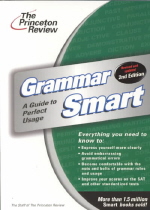 Grammar Smart  : a guide to perfect usage / by the Princeton Review