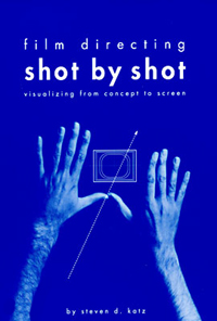 Film directing shot by shot: :  visualizing from concept to screen/