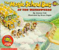 The Magic School Bus at the Waterworks (COLE&DEGEN)