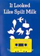 It Looked Like Spilt Milk (Paperback + Tape 1개)