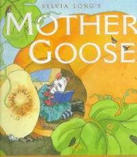 (Sylvia Long's)mother goose