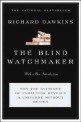 The Blind Watchmaker (Why the Evidence of Evolution Reveals a Universe Without Design)