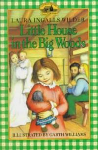 Little house in the big woods = 큰 숲속의 작은집