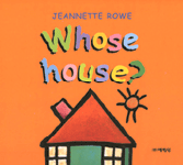 Whose house? 표지이미지