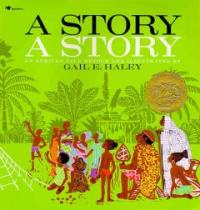 A Story, a Story : An African Tale (Caldecott)