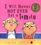 I Will Never Not Ever Eat a Tomato (난 토마토 절대 안 먹어)