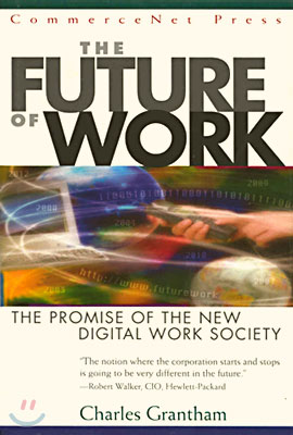 The future of work  : the promise of the new digital work society