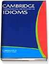 Cambridge international dictionary of idioms
