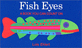 Fish Eyes: A Book You Can Count on (Board Books)