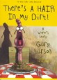 There's a Hair in My Dirt!: A Worm's Story (Paperback)