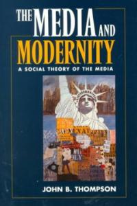 (The) media and modernity