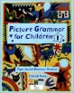 Picture Grammar for Children . 1