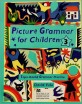 Picture Grammar for Children . 3