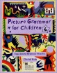 Picture Grammar for Children . 4
