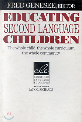 Educating Second Language Children  :  The whole child, the whole curriculum, the whole community