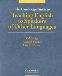 Cambridge Guide to Teaching English to Speakers of Other Languages