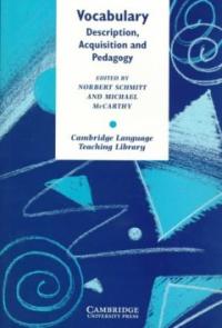 Vocabulary :  Description, Acquisition and Pedagogy