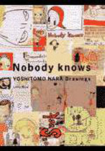 Nobody knows : Yoshitomo Nara drawings
