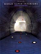 World super interiors : restayrants, Bars, Boutiques, Offices = 世界のス―パ―インテリア