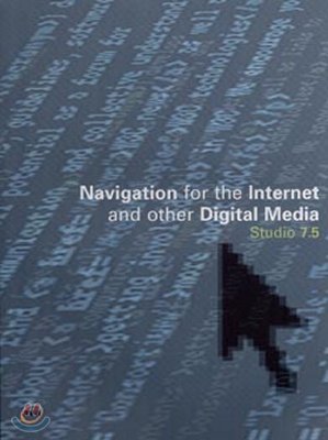 Navigation for the Internet and other Digital media Studio 7.5