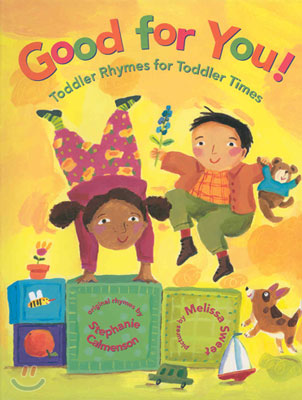 Good for you! : Toddler rhymes for toddler times