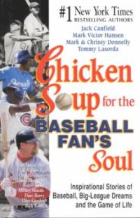 Chicken Soup for the Baseball Fans Soul = 야구팬을 위한 영혼의 닭고기 스프