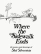 Where the sidewalk ends:the poems & drawings of Shel Silverstein