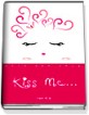 Kiss me..
