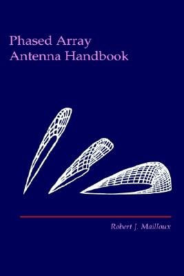 Phased array antenna handbook / by Robert J. Mailoux