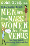 Men are from Mars, women are from Venus : the classic guide to understanding the opposite sex 표지 이미지