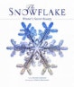 (The)Snowflake : Winter's secret beauty