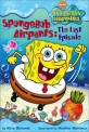 Spongebob Chapter book 8 (Spongebob Airpants The Lost Episode)