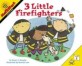 3 Little Firefighters (Paperback)
