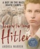 Surviving Hitler  : a Boy in the Nazi Death Camps
