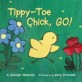 Tippy-toe chick go!