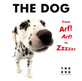 The Dog from Arf! Arf! to Zzzzzz (Hardcover)