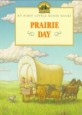Prairie Day (Paperback) - Adapted from the Little House Books by Laura Ingalls Wilder